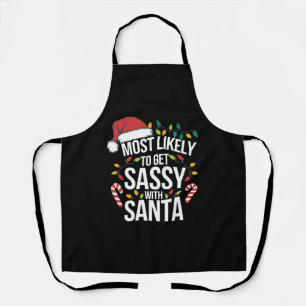 Most Likely Get Sassy With Santa Christmas Xmas  Apron