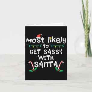 Most Likely Get Sy With Santa Christmas Xmas Famil Card