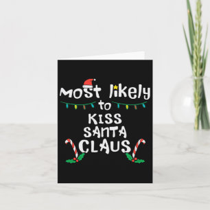 Most Likely Kiss Santa Claus Christmas Xmas Family Card