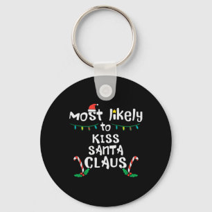 Most Likely Kiss Santa Claus Christmas Xmas Family Key Ring