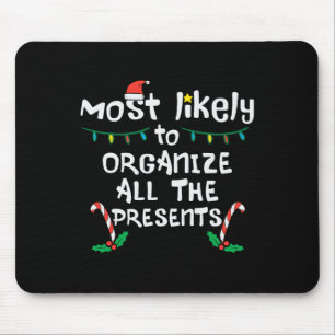 Most Likely Organise Presents Christmas Xmas Famil Mouse Pad
