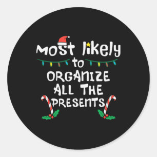 Most Likely Organize Christmas Xmas Famil Classic Round Sticker