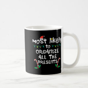 Most Likely Organize Christmas Xmas Famil Coffee Mug