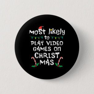 Most Likely Play Video Game Christmas Xmas Family  6 Cm Round Badge