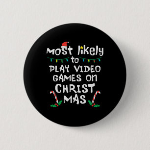 Most Likely Play Video Game Christmas Xmas Family 6 Cm Round Badge