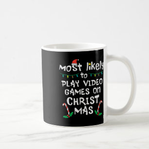 Most Likely Play Video Game Christmas Xmas Family Coffee Mug