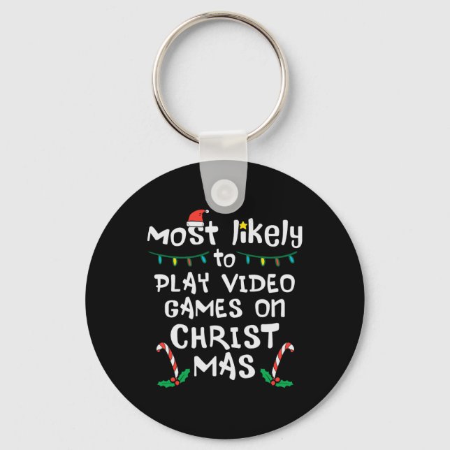 Most Likely Play Video Game Christmas Xmas Family  Key Ring (Front)