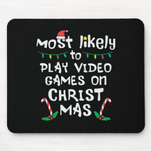 Most Likely Play Video Game Christmas Xmas Family Mouse Pad