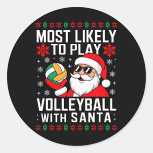Most Likely Play Volleyball Santa Christmas Matchi Classic Round Sticker
