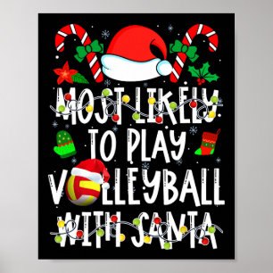 Most Likely Play Volleyball With Santa Xmas Sports Poster