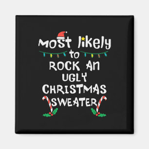 Most Likely Rock Ugly Christmas Xmas Family Match Magnet