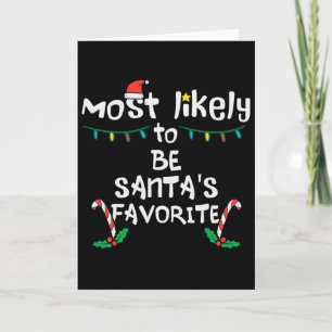 Most Likely Santas Favourite Christmas Xmas Family Card
