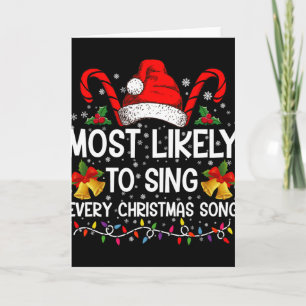 Most Likely Sing Every Christmas Song Xmas Family Card