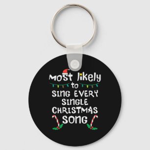 Most Likely Sing Every Christmas Song Xmas Family  Key Ring