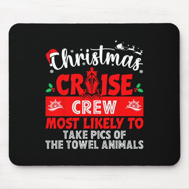 Most Likely Take Pics Of The Towel Animals Christm Mouse Pad (Front)