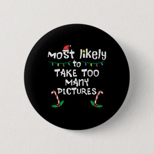Most Likely Take Pictures Christmas Xmas Family Ma 6 Cm Round Badge