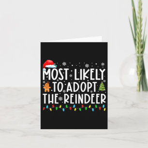 Most Likely To Adopt The Reindeer Funny Christmas  Card