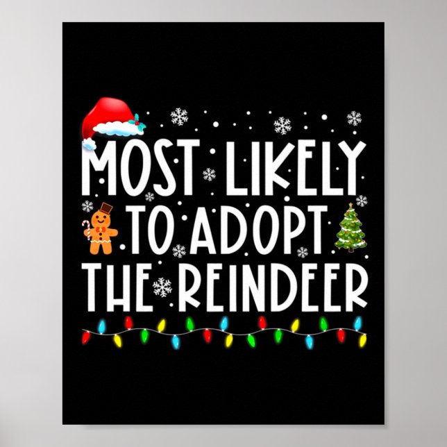 Most Likely To Adopt The Reindeer Funny Christmas  Poster (Front)
