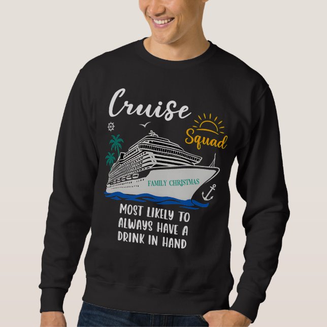 MOST LIKELY TO ALWAYS HAVE A DRINK IN HAND SWEATSHIRT (Front)