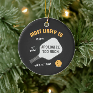 Most Likely To Apologise Too Much Pickleball Ceramic Tree Decoration