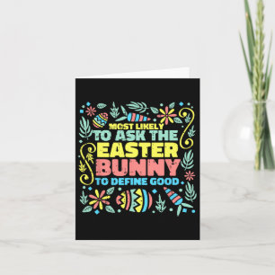 Most Likely To Ask Easter Bunny Funny Egg Hunting Card