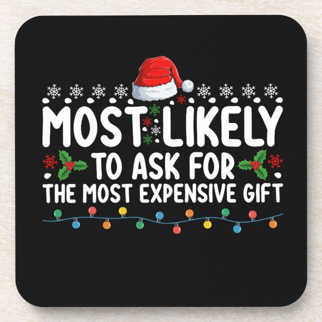 Most Likely To Ask For The Most Expensive Gift Chr Coaster (Front)