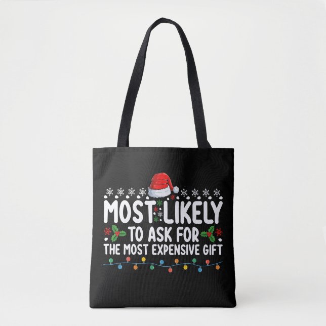 Most Likely To Ask For The Most Expensive Gift Chr Tote Bag (Front)