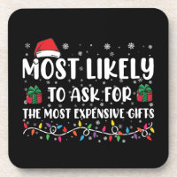 Most Likely To Ask For The Most Expensive Gifts 
