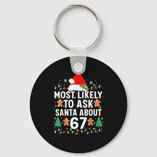 Most Likely To Ask Santa About 67 Christmas Pajama Key Ring (Front)