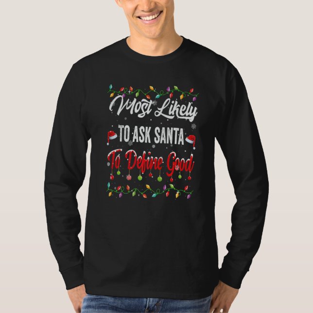Most Likely To ask Santa Family Matching Pjs Xmas  T-Shirt (Front)