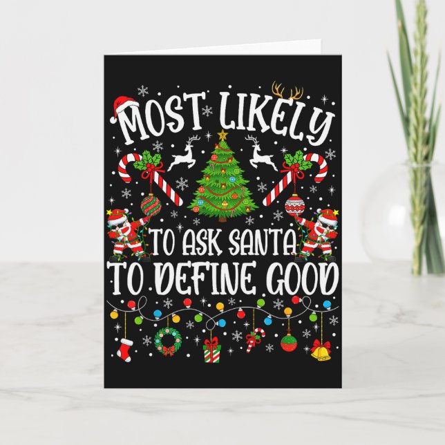 Most Likely To Ask Santa To Define Good Family Chr Card (Front)