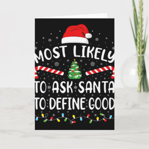 Most Likely To Ask Santa To Define Good Family Mat Card