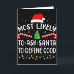 Most Likely To Ask Santa To Define Good Family Mat Card<br><div class="desc">Most Likely To Ask Santa To Define Good Family Matching Xmas</div>