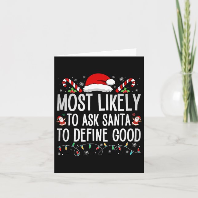 Most Likely To Ask Santa To Define Good Fun Christ Card (Front)