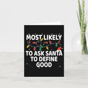 Most Likely To Ask Santa To Define Good Xmas Match Card