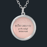 Most Likely To bachelorette party gift Silver Plated Necklace<br><div class="desc">Check out these personalised Most Likely To bachelorette party favours and gifts ! They are perfect for any girl planning her big day. They are hilarious and will add that extra bit of fun on her special day. Don't delay. Order your favourite one today! Browse our shop for matching products....</div>