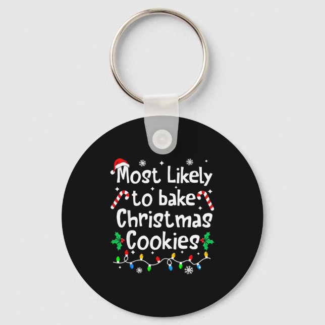 Most Likely To Bake C-hristmas Cookies Baker Match Key Ring (Front)