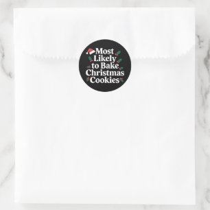 Most Likely To Bake Christmas Cookies Family Classic Round Sticker