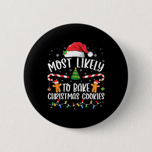 Most Likely To Bake Christmas Cookies Family Match 6 Cm Round Badge