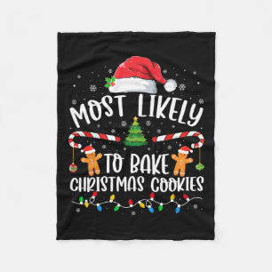 Most Likely To Bake Christmas Cookies Family Match Fleece Blanket