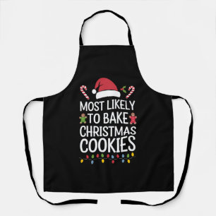 Most Likely To Bake Christmas Cookies Funny Baker Apron