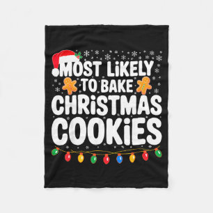 Most Likely To Bake Christmas Cookies Shirt Family Fleece Blanket