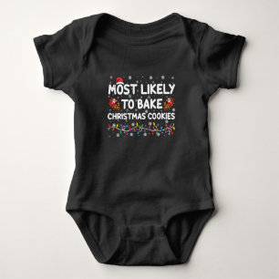 Most Likely To Bake Christmas Cookies Xmas Baker Baby Bodysuit