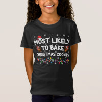 Most Likely To Bake Christmas Cookies Xmas Baker
