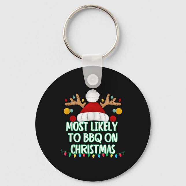 Most Likely To Bbq On Christmas Funny Matching Chr Key Ring (Front)