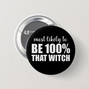 Most Likely To Be 100% That Witch Halloween 6 Cm Round Badge
