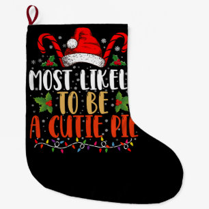 Most likely To Be A Cutie Pie Thanksgiving Xmas Large Christmas Stocking