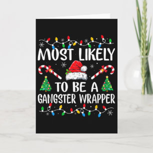 Most Likely To Be A Gangster Wrapper Fun Family Ch Card