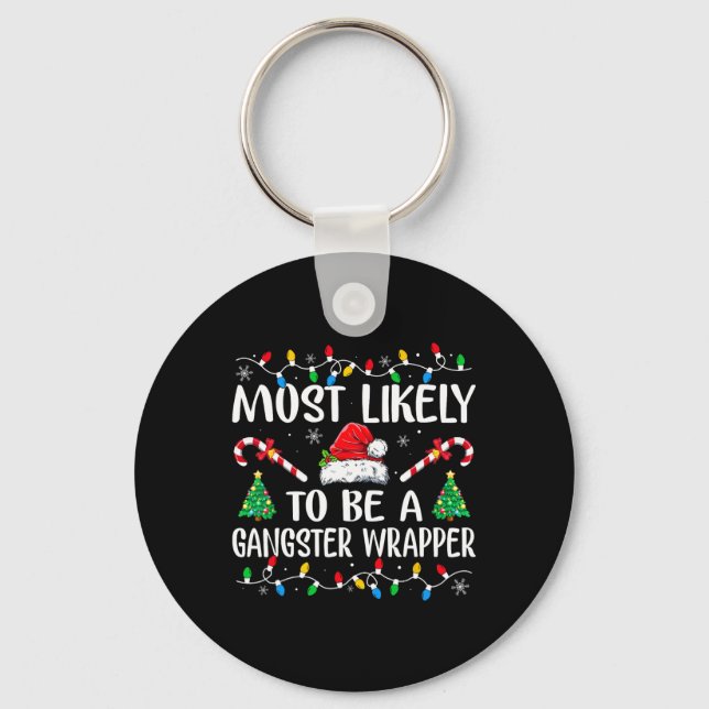 Most Likely To Be A Gangster Wrapper Fun Family Ch Key Ring (Front)