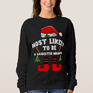 Most likely to be a gangster wrapper sweatshirt